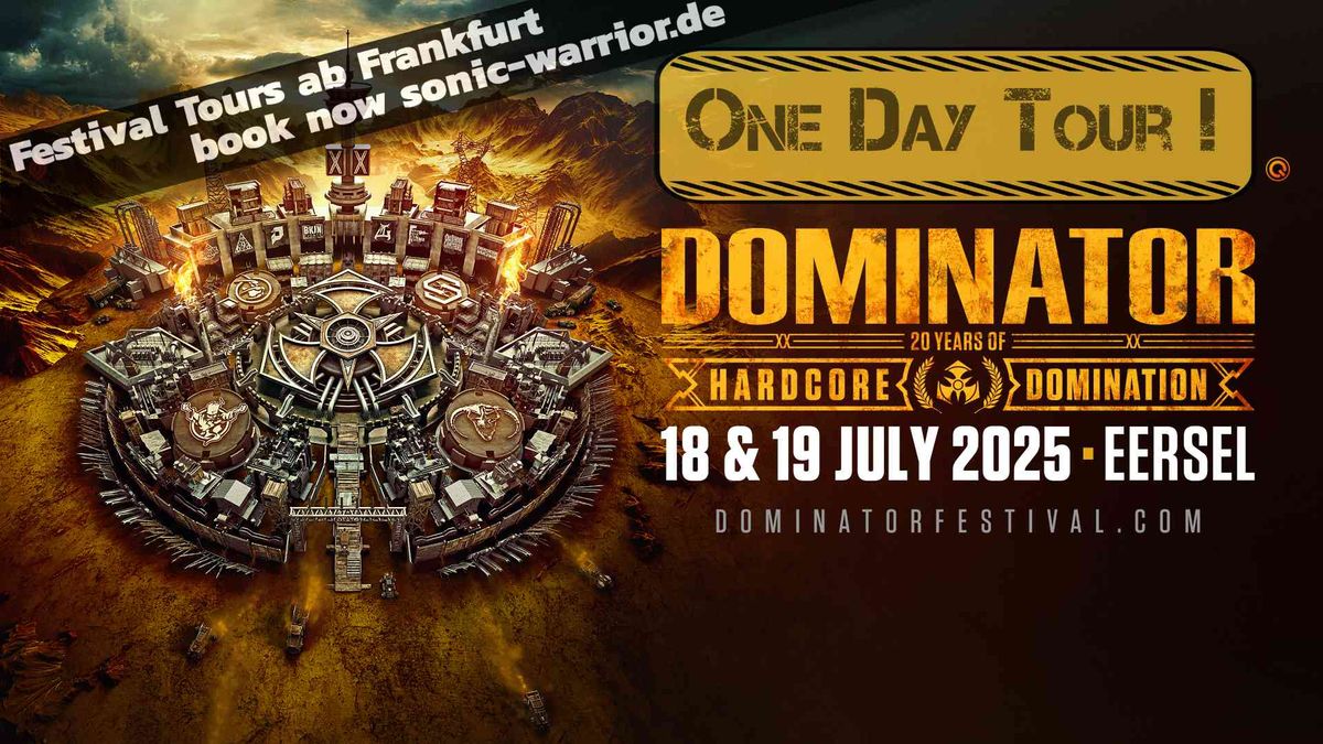 \u25ba Bus-Tour Dominator Festival 2025 (One Day) ab FFM 