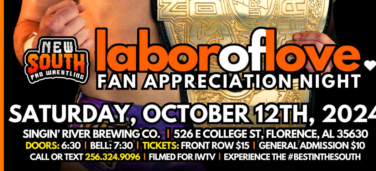 New South Pro Wrestling presents: LABOR OF LOVE:Fan Appreciation Night