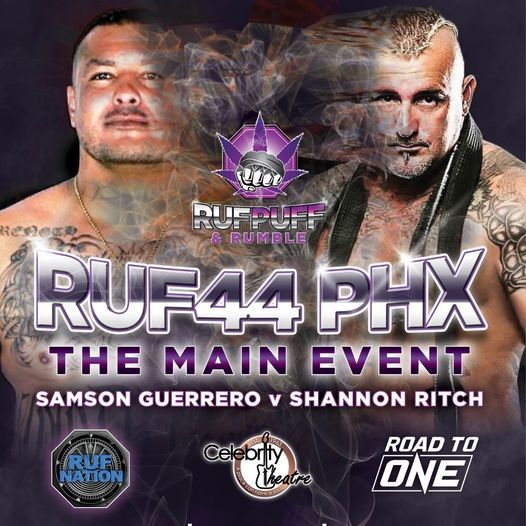 RUF44 - RUF, PUFF & RUMBLE Ft. Samson Guerrero vs. Shannon Ritch