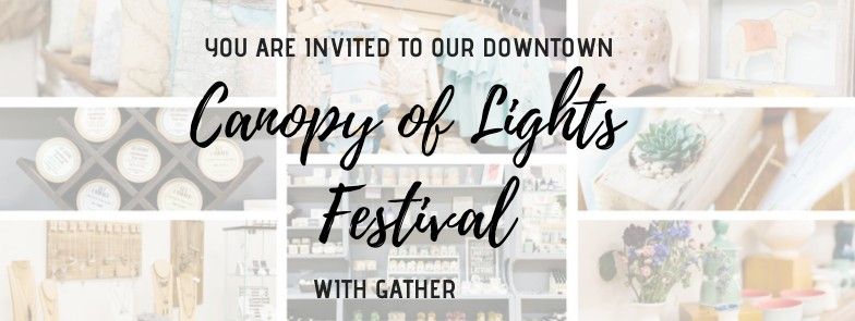 Canopy of Lights Festival with Gather & ...TBD