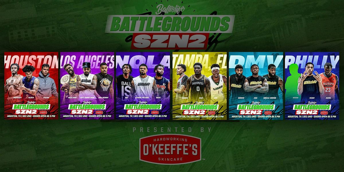 Ballislife Battlegrounds Szn 2 | Houston, TX