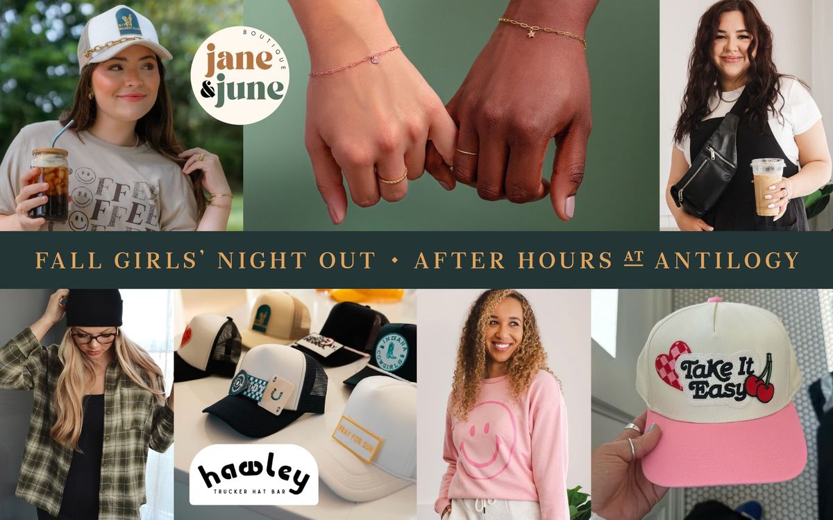 Fall Girls' Night Out | After Hours at Antilogy