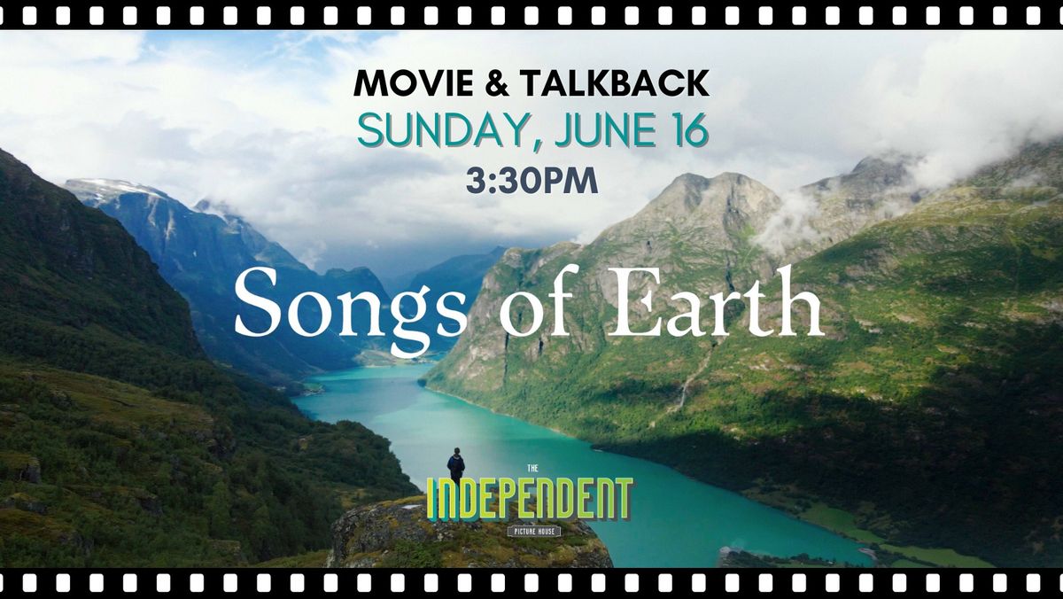 Songs Of Earth - Movie & Talkback