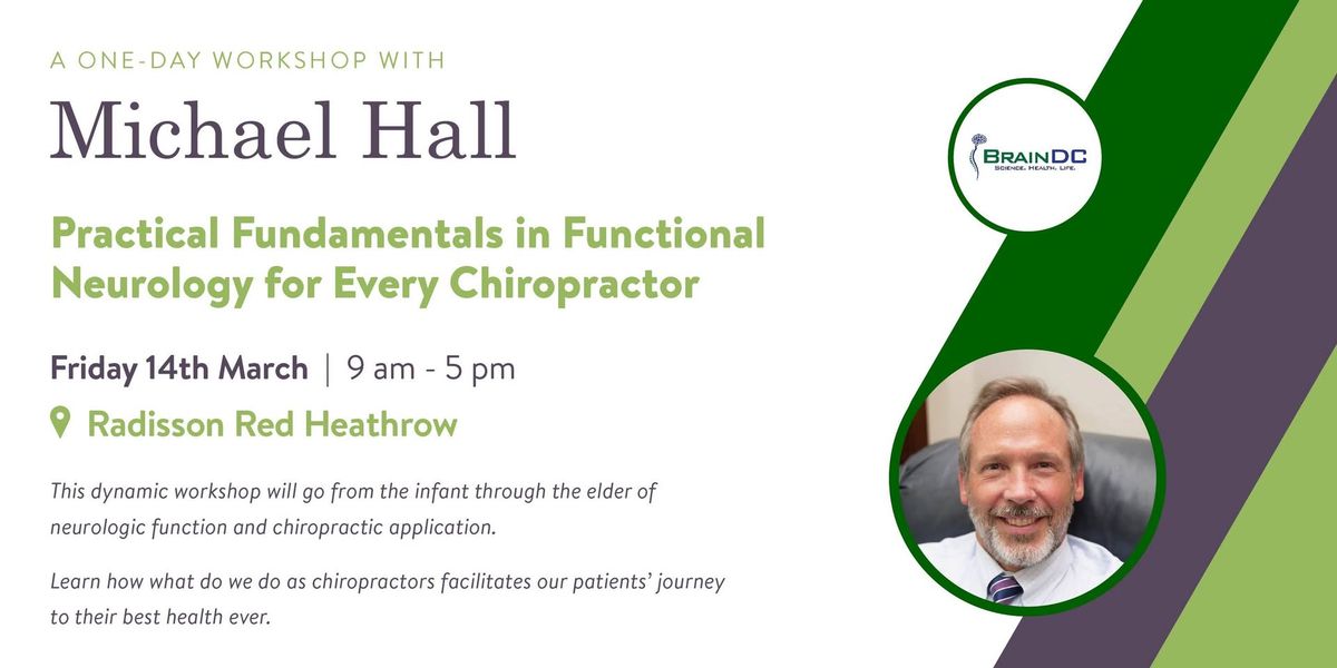 Practical Fundamentals in Functional Neurology for Every Chiropractor with Michael Hall