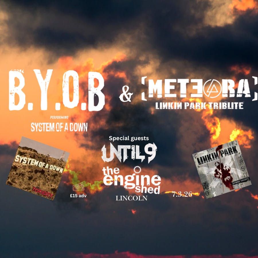 B.Y.O.B &amp; METEORA @the engine shed Lincoln