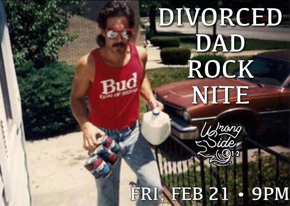 DIVORCED DAD ROCK NITE