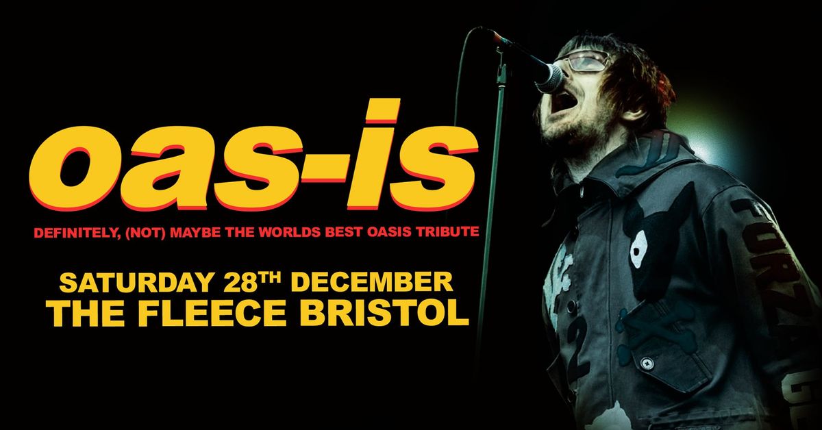 Oas-is Xmas Gig at The Fleece, Bristol - Saturday 28th December 2024