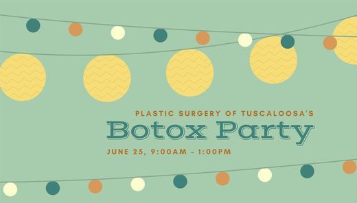 Botox Party Plastic Surgery Of Tuscaloosa 25 June 2021