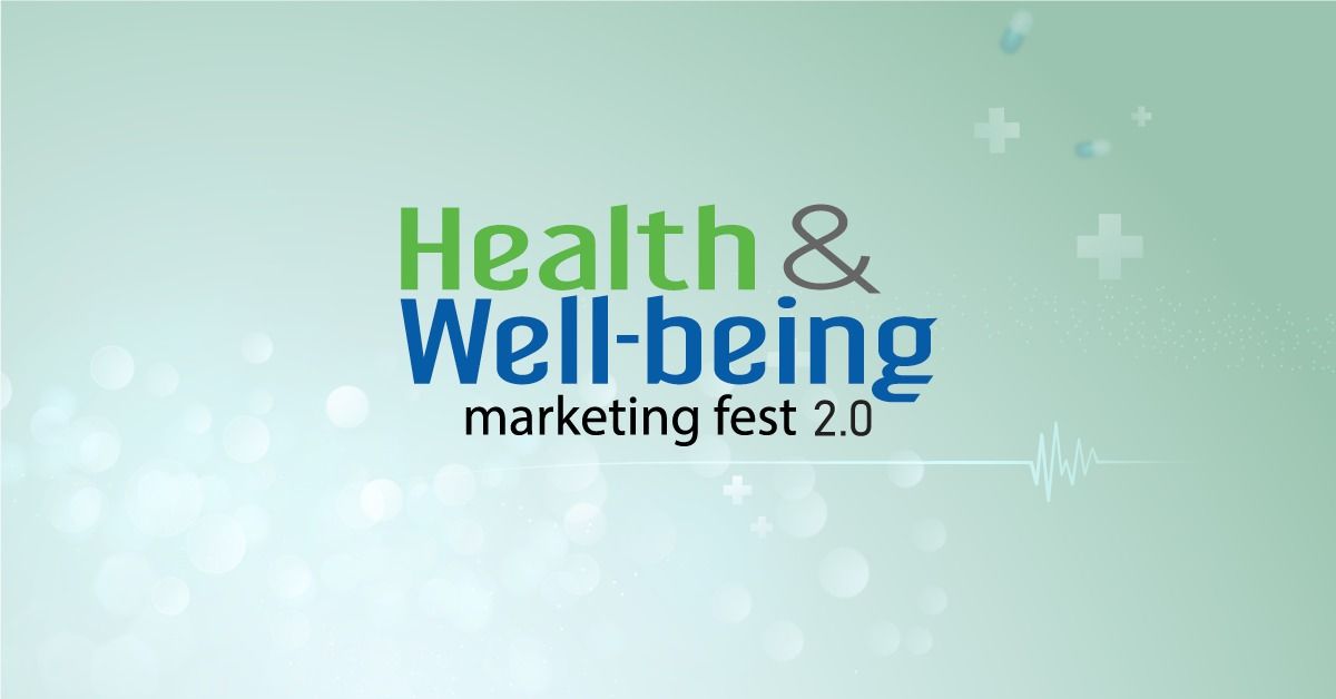 Health & Well-being Marketing Fest 2.0