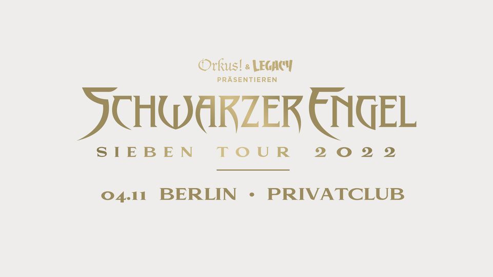 SCHWARZER ENGEL | Berlin - Privatclub | SIEBEN Tour 2022