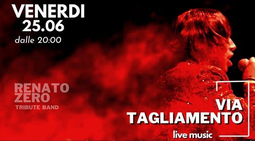 VIA TAGLIAMENTO - Renato Zero Tribute Band