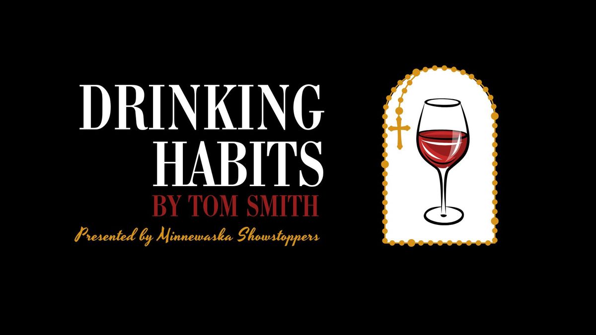 Drinking Habits by Tom Smith: A Dinner Theater Production