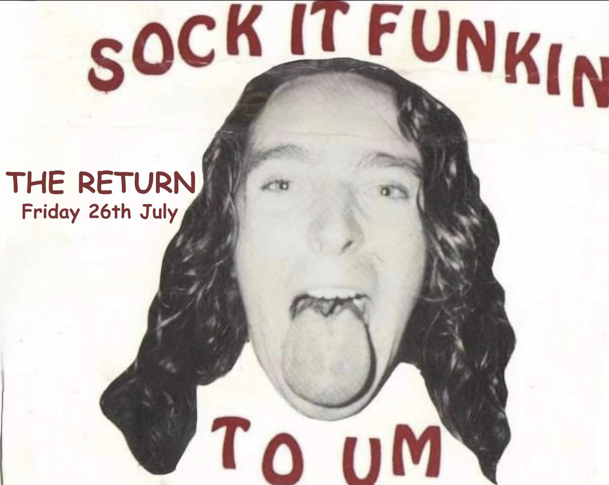 Sock It Funkin To Um (The Return)