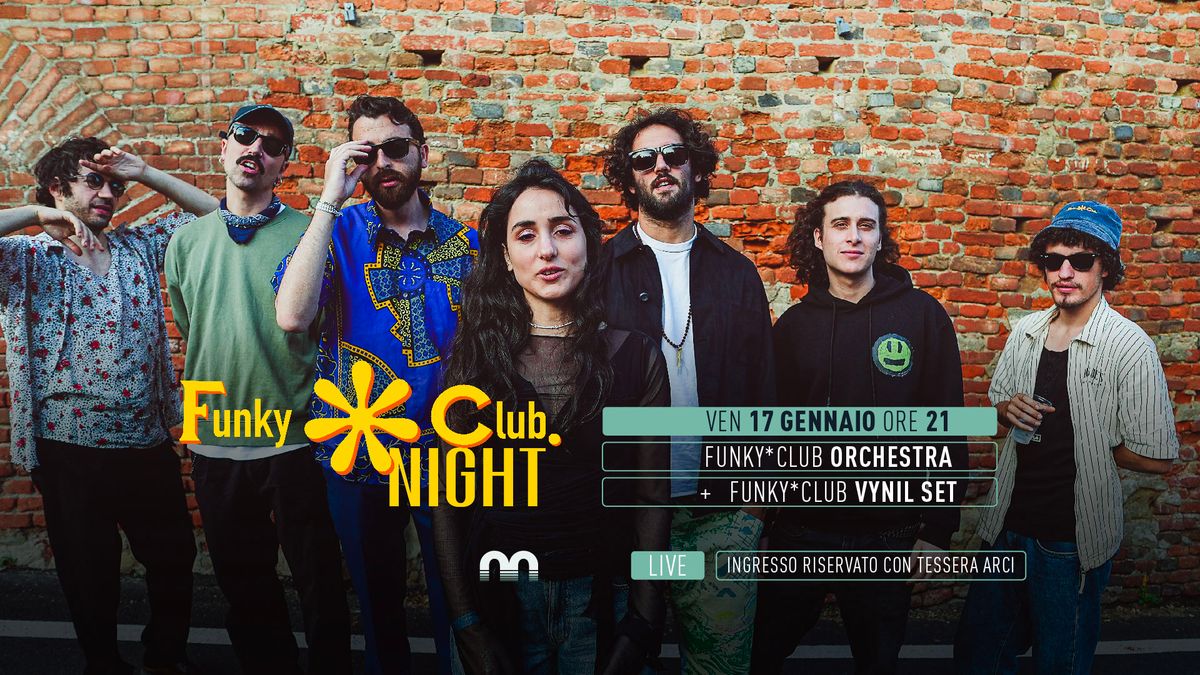 Funky * Club Night: F*C Orchestra + Vinyl set @Magazzino sul Po