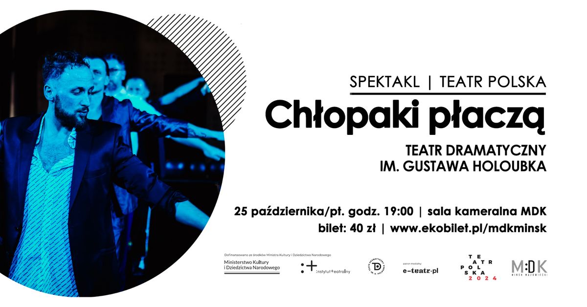 Ch\u0142opaki p\u0142acz\u0105 | SPEKTAKL | TEATR POLSKA