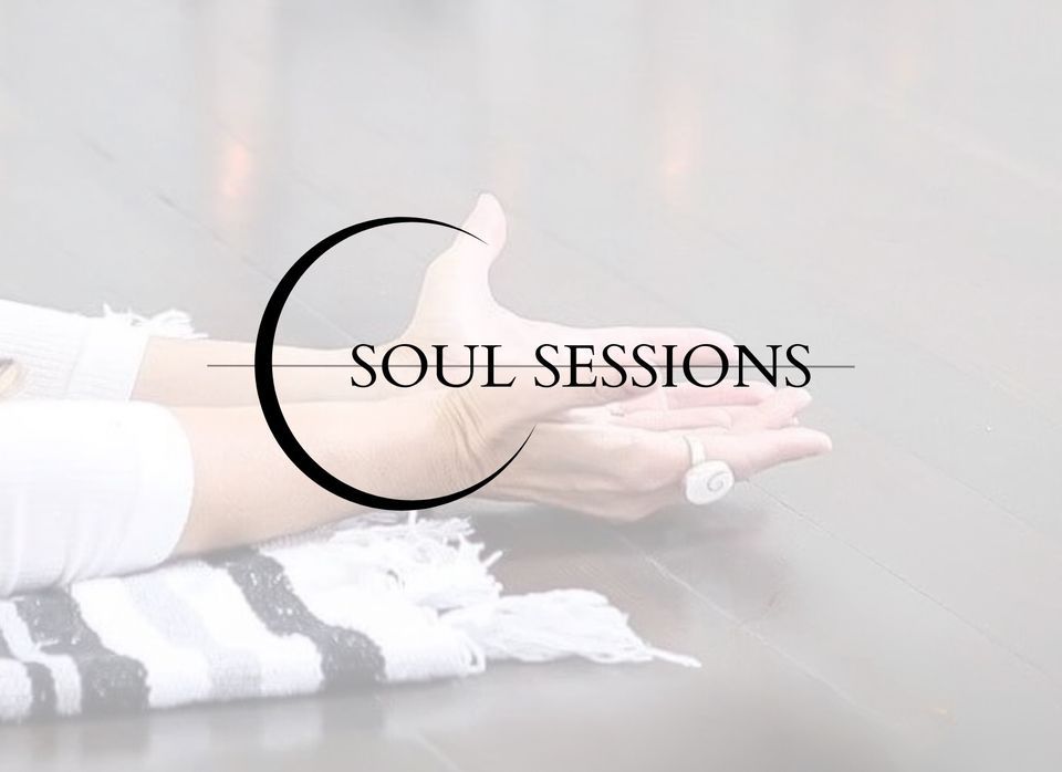 Soul Sessions ~ Letting Go ~ SOLD OUT