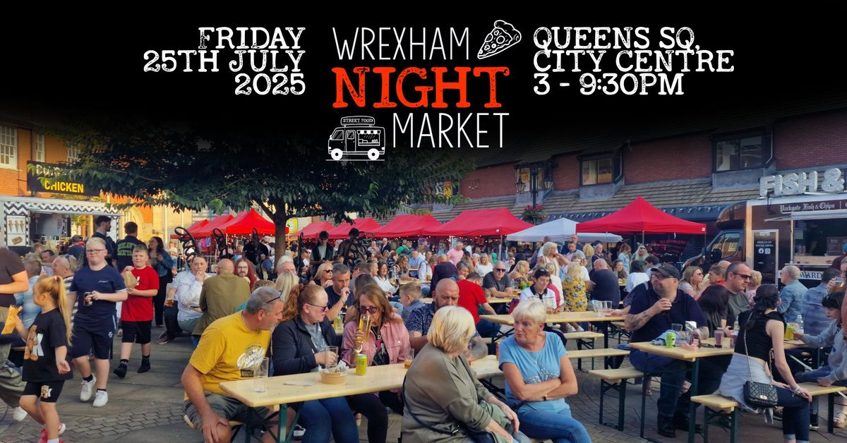 Wrexham Night Market - July