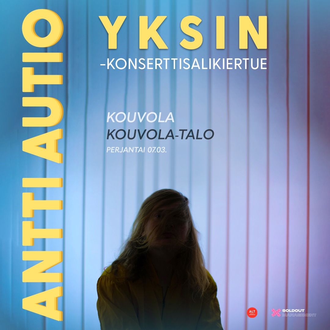 Antti Autio: Yksin \/ Kouvola, Kouvola-talo