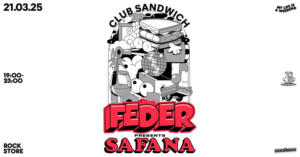 FEDER presents. SAFANA \u2022 Club Sandwich \u2022 Montpellier, Rockstore