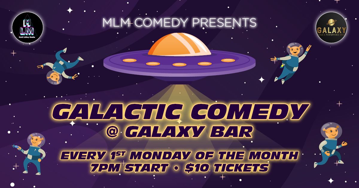 Galactic Comedy @ Galaxy Bar