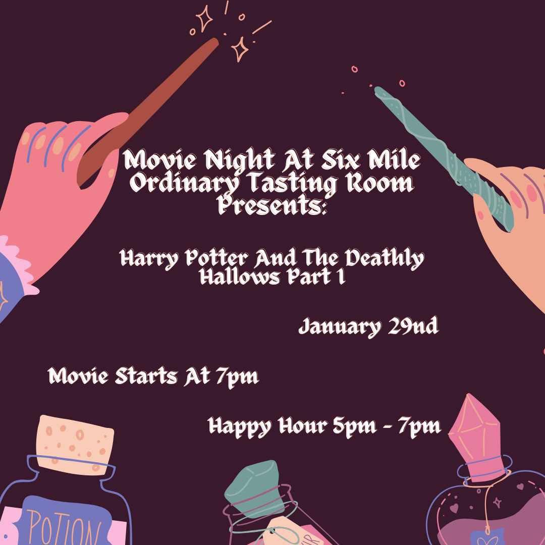 Harry Potter And The Deathly Hallows Part 1 Movie Night At Six Mile Ordinary Tasting Room