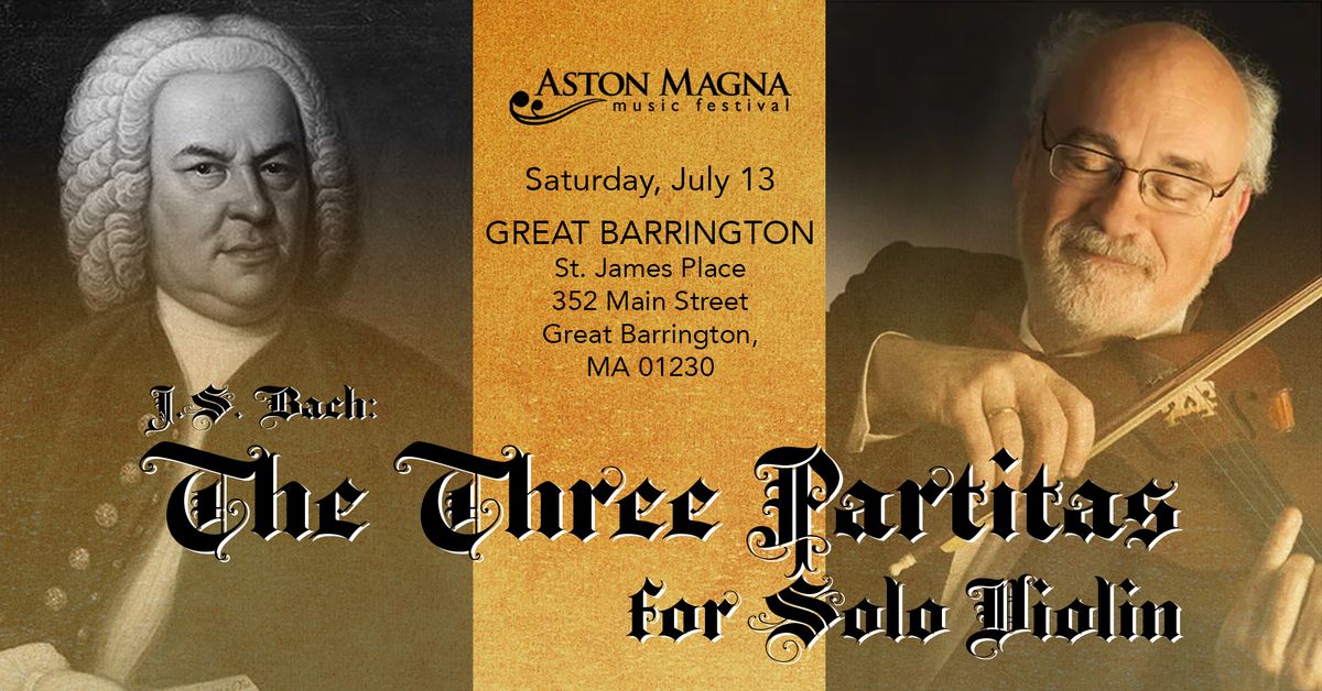 J.S. Bach: The Three Partitas for Solo Violin | Great Barrington