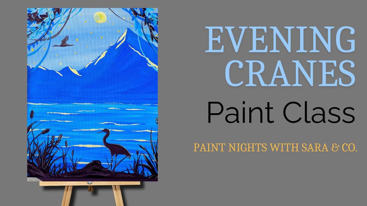 Evening Cranes Paint Night