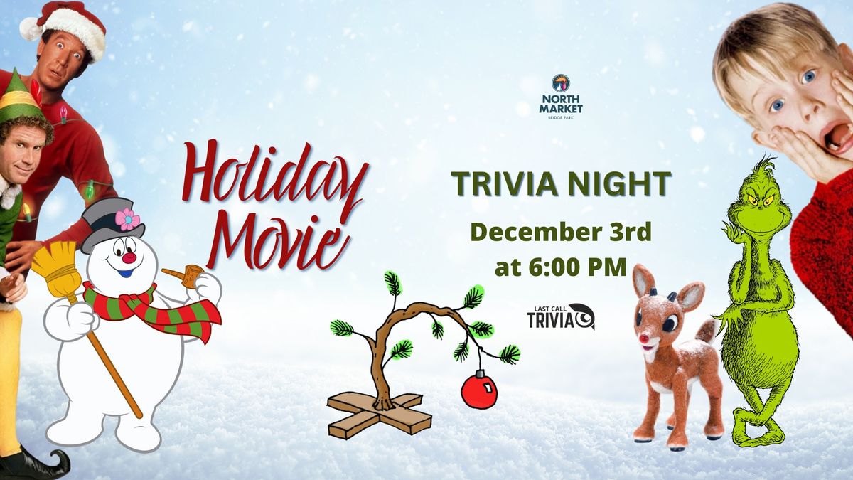 Holiday Movie Themed Trivia at North Market Bridge Park 6:00PM to 8:00PM