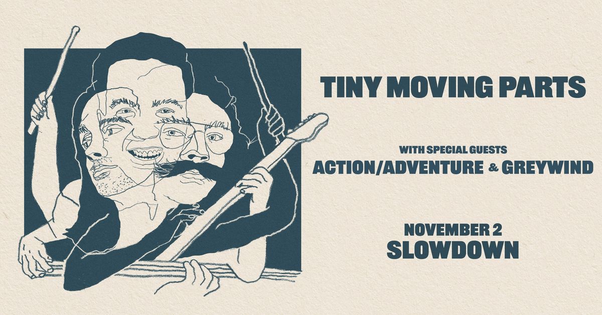 Tiny Moving Parts w\/ Action\/Adventure, Greywind, After Arizona