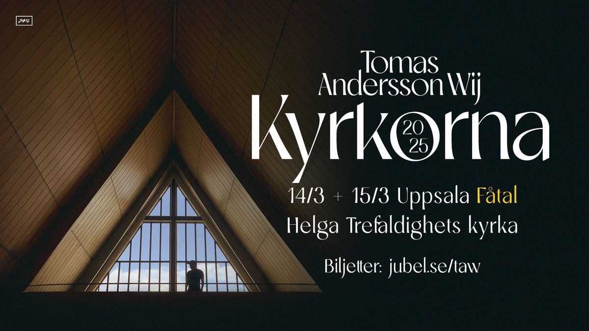 Tomas Andersson Wij | Kyrkorna 2025 | Uppsala