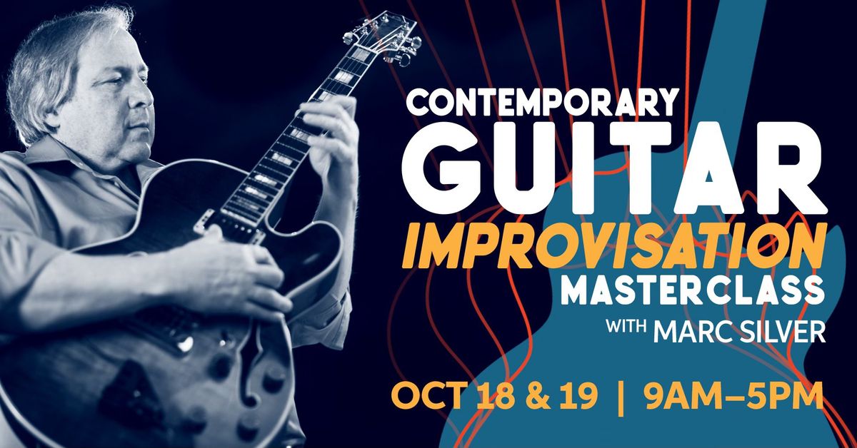 Guitar Improvisation Masterclass with Marc Silver