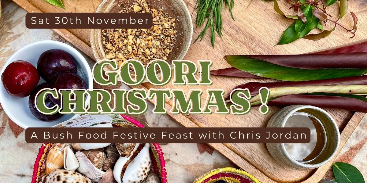 Goori Christmas! A Bush Food Festive Feast with Chris Jordan