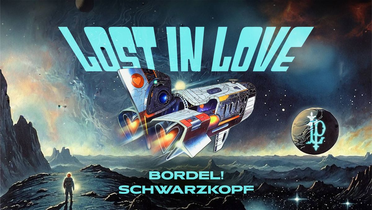 Lost In Love \/\/ DJ Schwarzkopf \/\/ BORDEL!