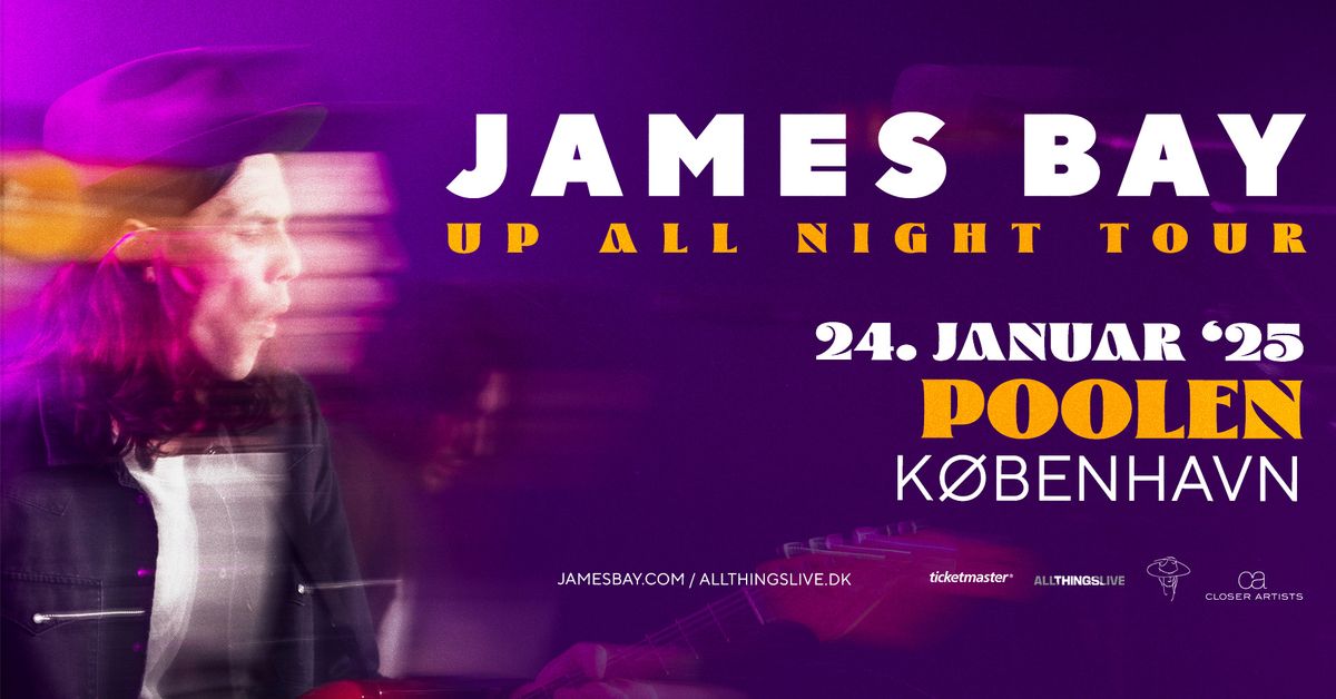 James Bay - fredag 24. januar - Poolen