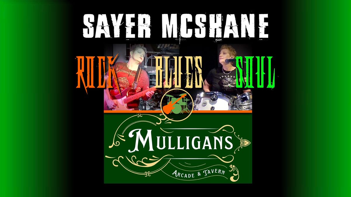 SAYER McSHANE - Mulligans Arcade & Tavern