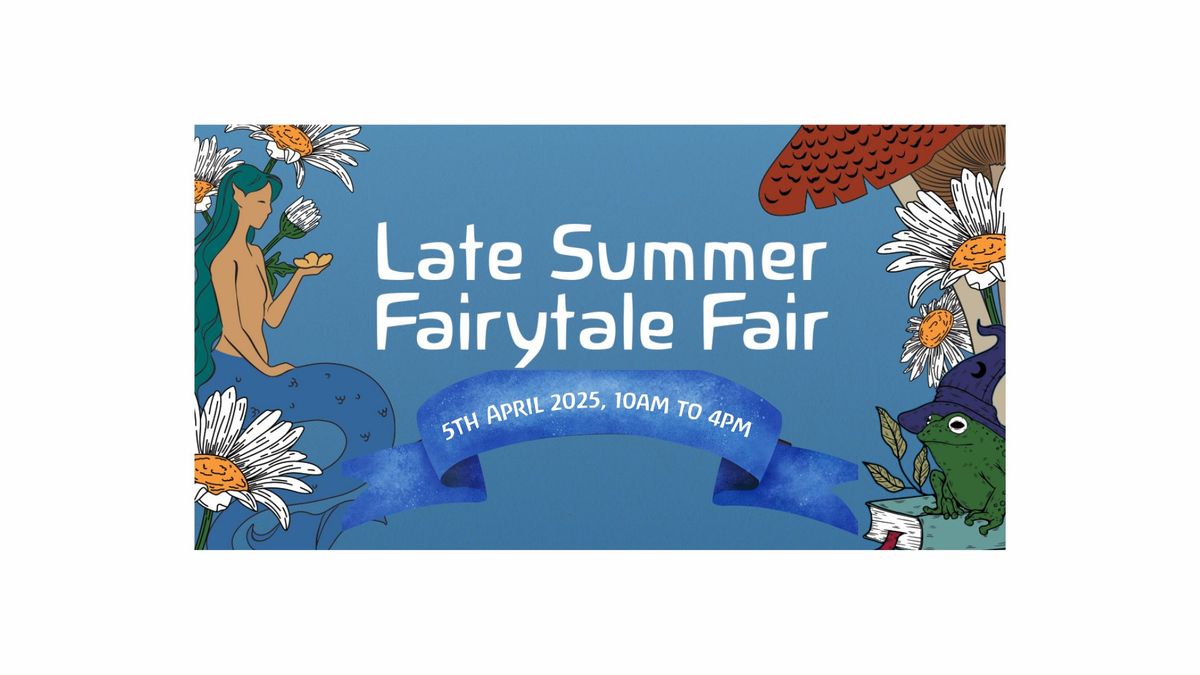 Late Summer Fairytale Fair