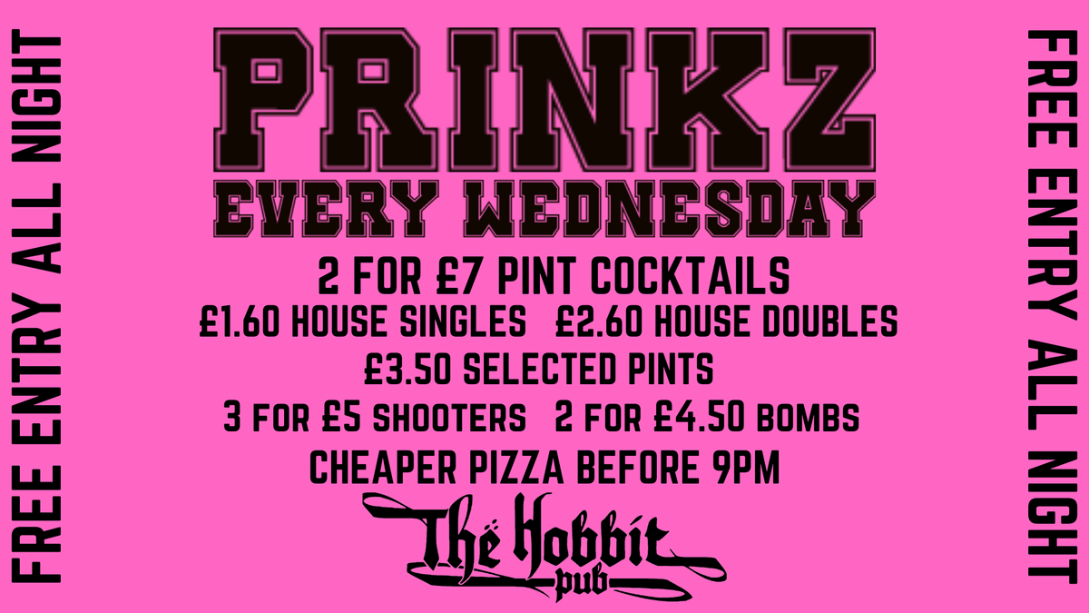 PRINKZ - EVERY WEDNESDAY AT THE HOBBIT