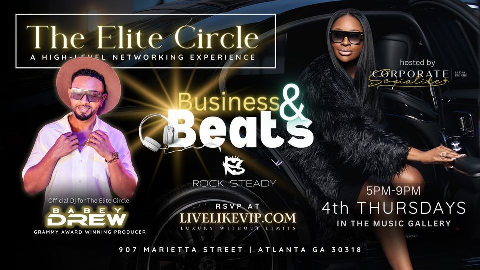 The Elite Circle Presents Business & Beats w\/ DJ Babey Drew