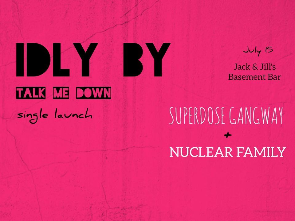 IDLY BY single launch + Superdose Gangway + Nuclear family