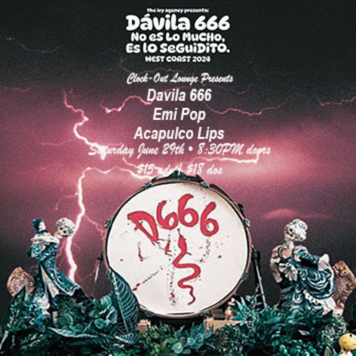 Clock-Out Lounge Presents: Davila 666 w\/ Emi Pop, Acapulco Lips