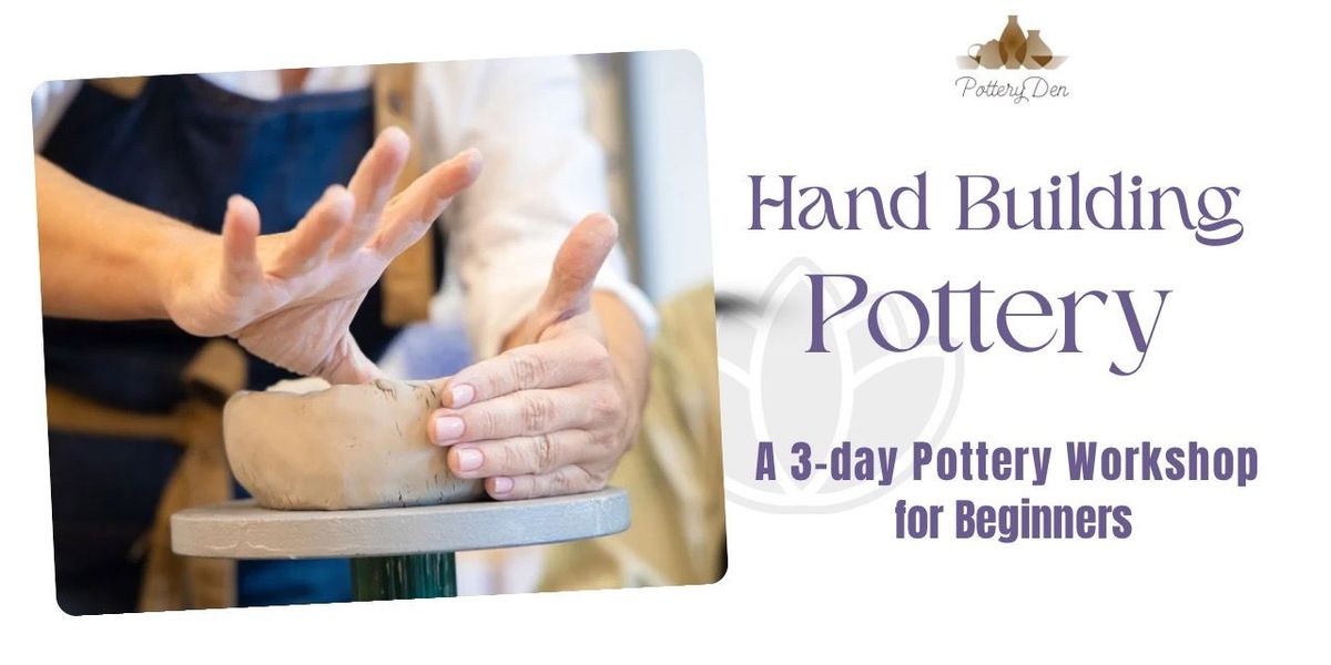 Hand Building Pottery- A 3 day workshop