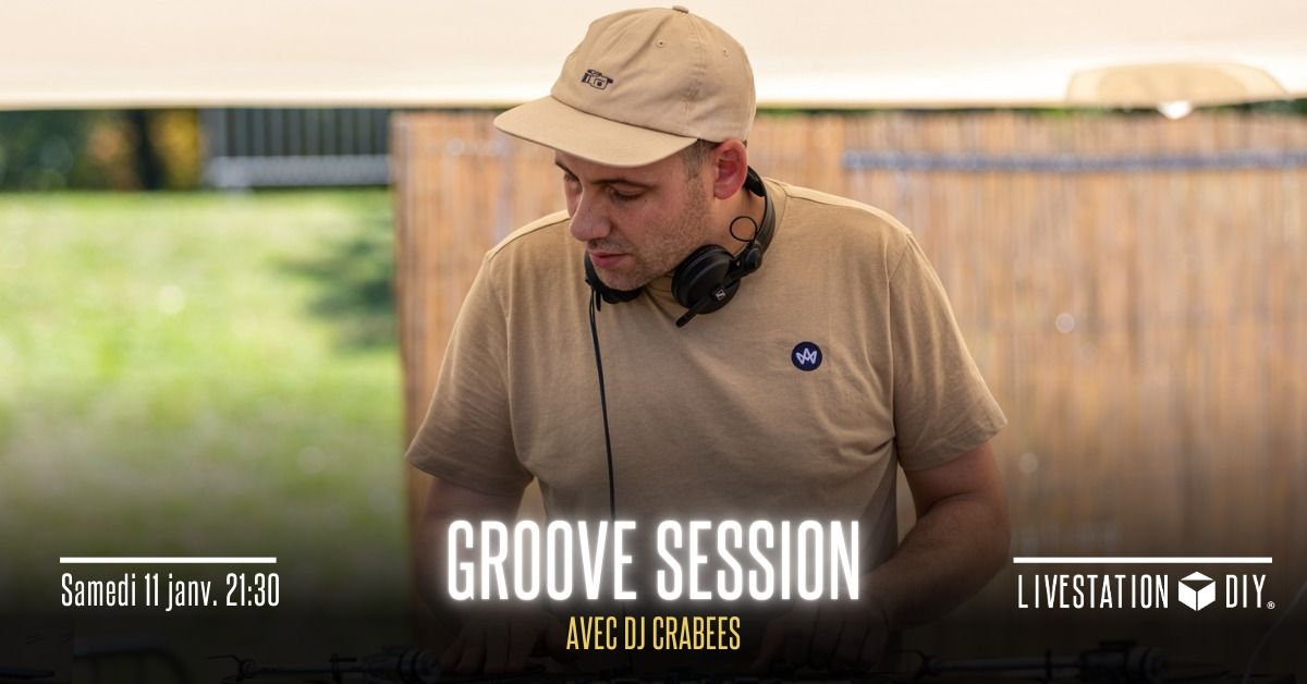 Groove Session avec DJ Crabees