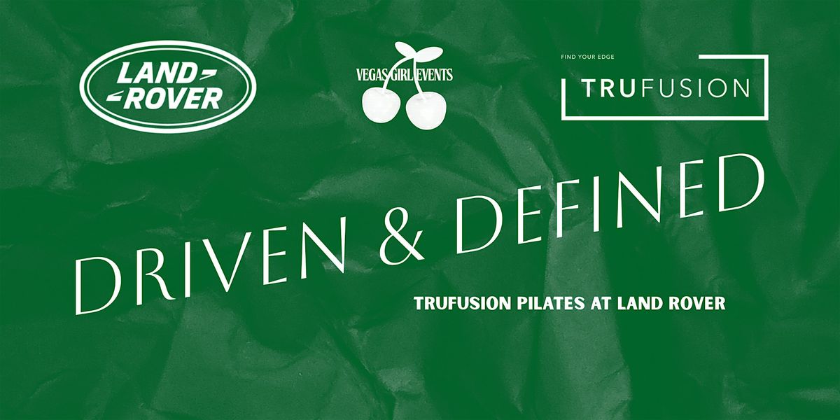 Driven & Defined: A Land Rover x TruFusion Pilates Experience, Land ...