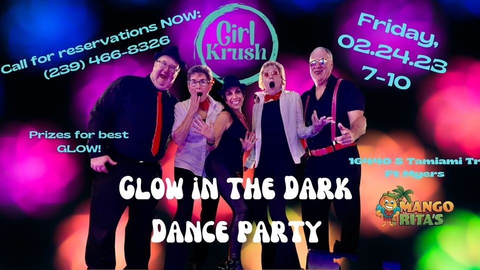 Glow in the Dark Party with Girl Krush @ Mango Rita's Rhythm House!