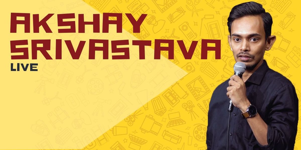 Akshay Shrivastav Live - Stand up comedy Show