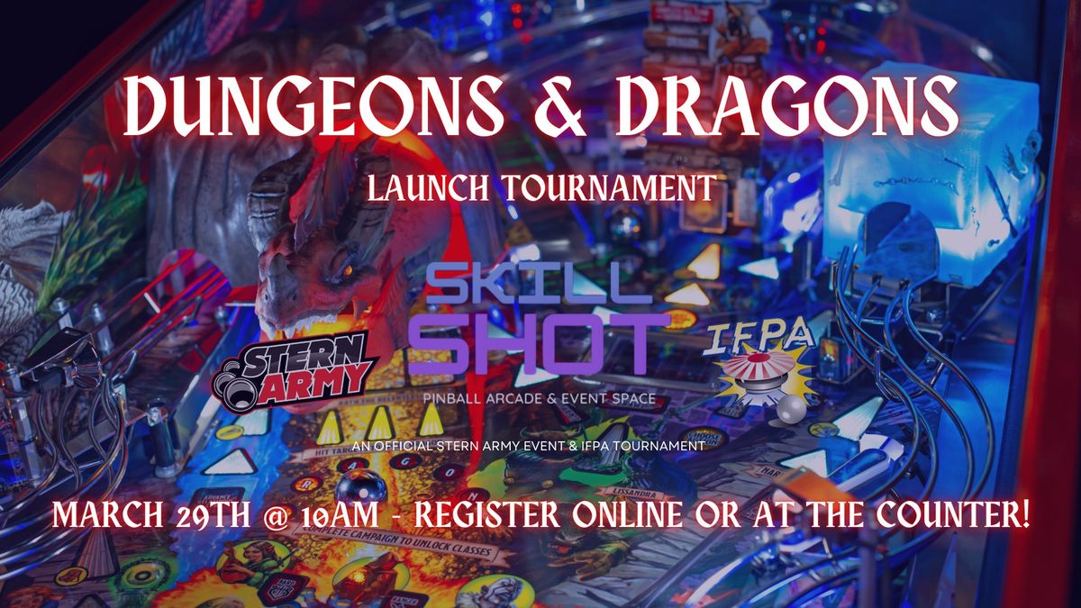 Dungeons & Dragons Launch Party Tournament at Skill Shot Arcade