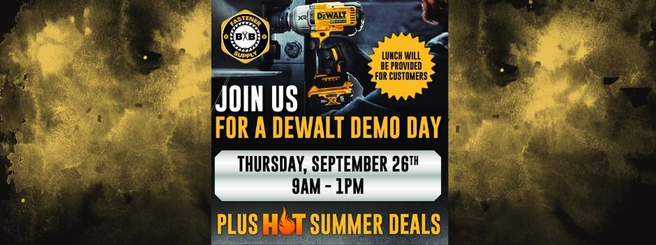 B&B Fastener & Supply - DeWalt Tool Demo Day 