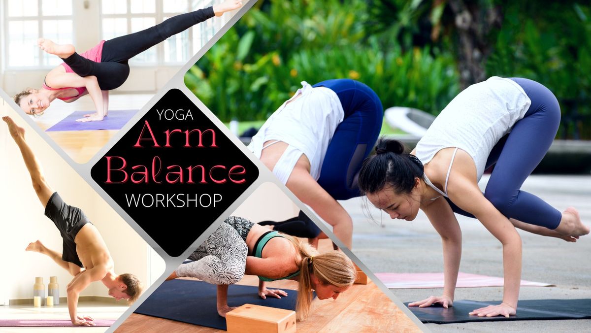 Arm Balance Workshop (ALL levels welcome!)