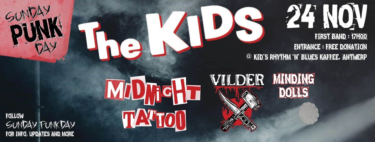 Sunday Punkday, 24 November 2024: THE KIDS + Midnight Tattoo + Vilder (NL\/BE) + Minding Dolls