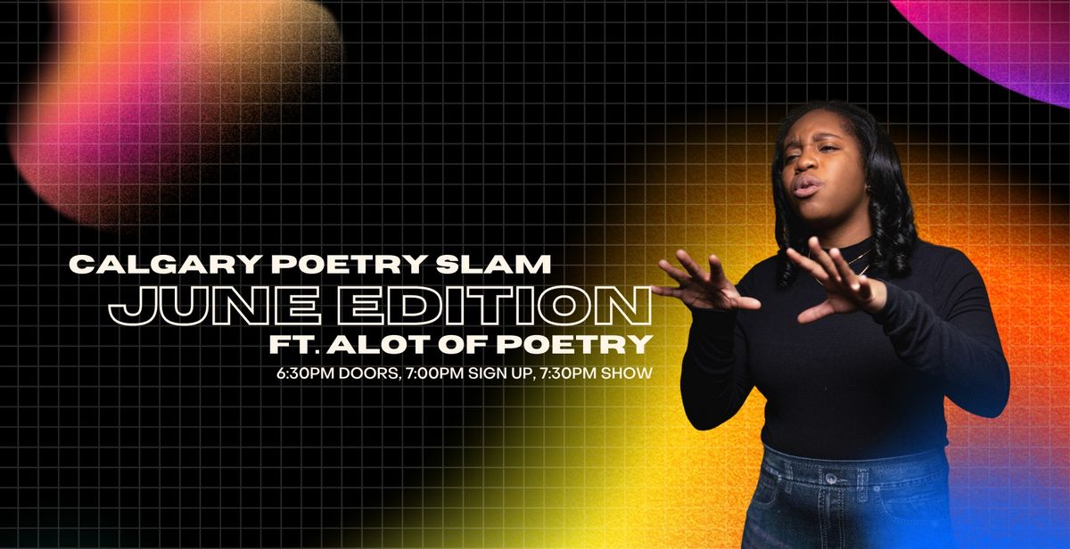 Calgary Poetry Slam ft. aloT of Poetry